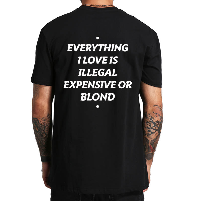 Tymon™ |Wszystko, co kocham, jest nielegalne, drogie lub w blond koszulce